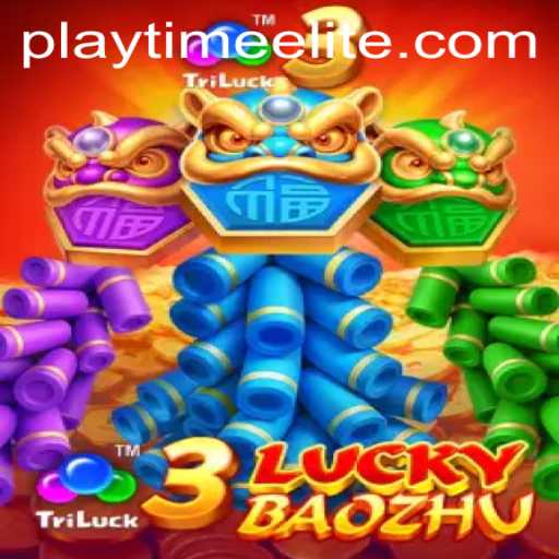 Exploring 3LuckyBaozhu: A Dive into the Thrilling Gameplay of PlayTime-No.1