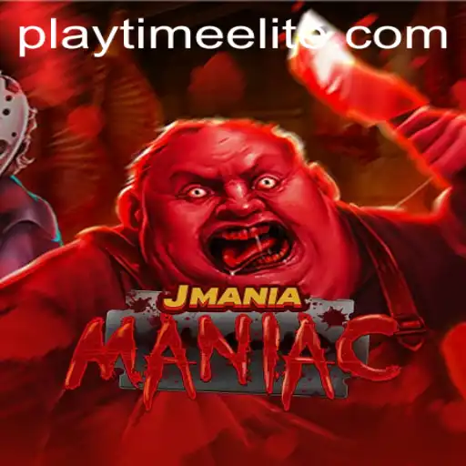 Exploring the Thrills of JManiaManiac: A Guide to PlayTime-No.1
