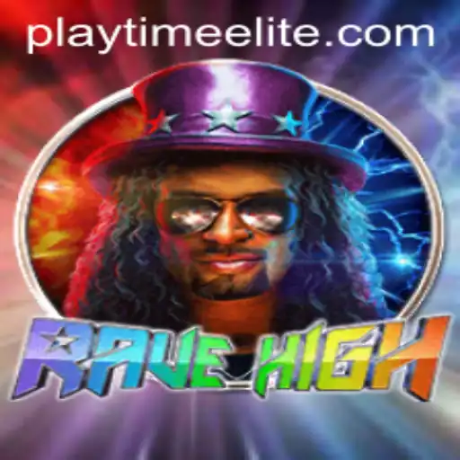 RaveHigh: Discover the Thrill of PlayTime-No.1